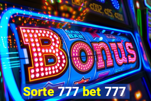 Sorte 777 bet 777